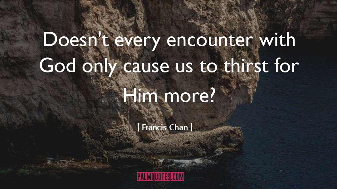 Ghostly Encounter quotes by Francis Chan