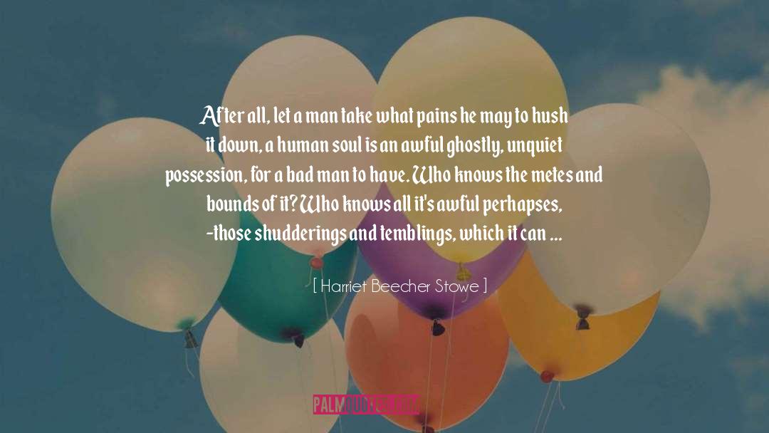 Ghostly quotes by Harriet Beecher Stowe