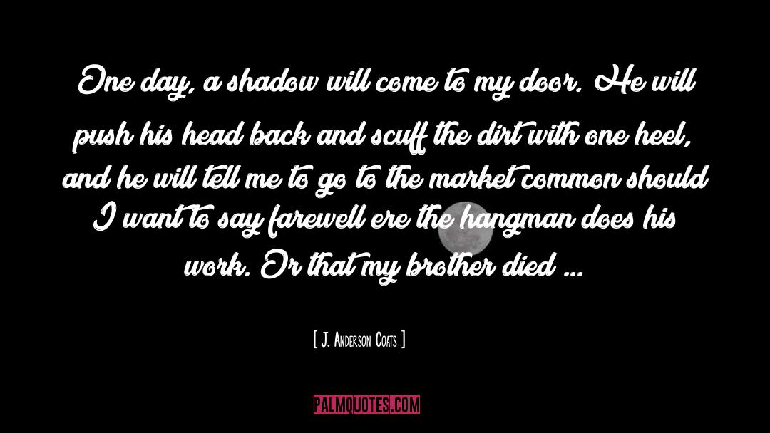 Ghosts Of The Shadow Market quotes by J. Anderson Coats