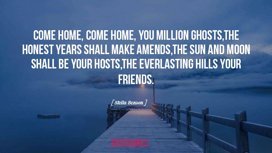 Ghosts quotes by Stella Benson