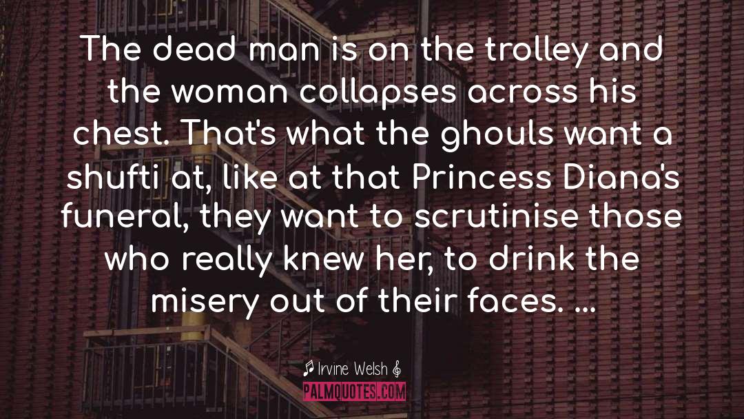 Ghouls quotes by Irvine Welsh