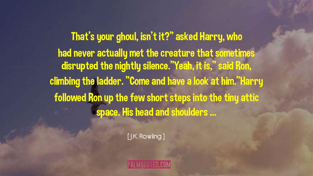Ghouls quotes by J.K. Rowling