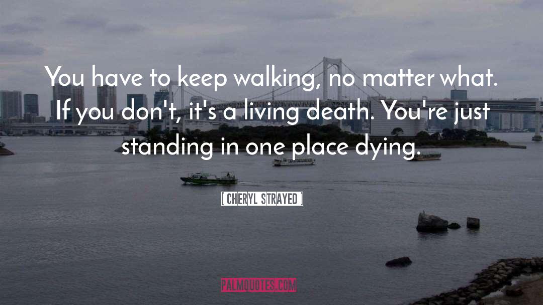 Giacomettis Walking quotes by Cheryl Strayed