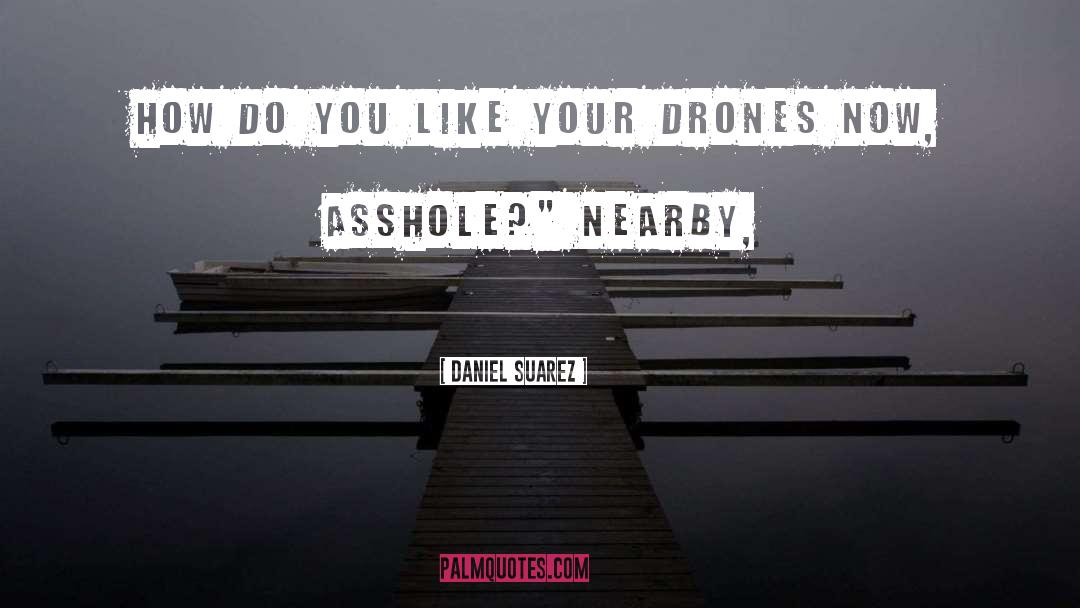 Gianaris Drones quotes by Daniel Suarez