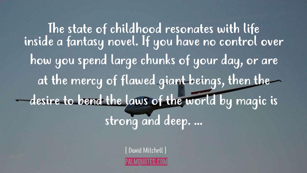 Giant Magic Statues quotes by David Mitchell