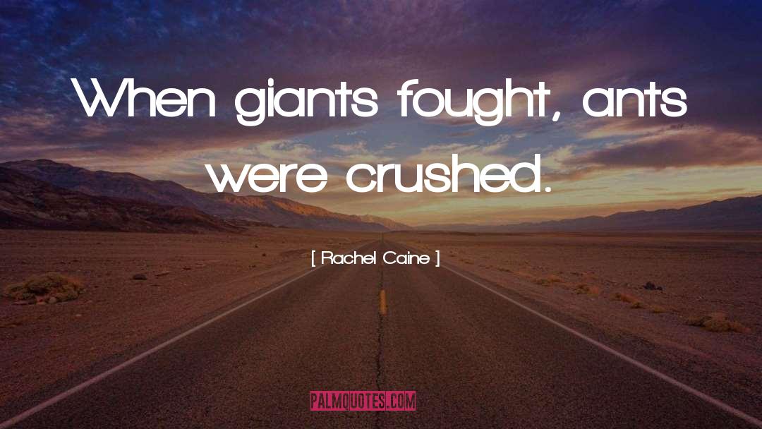 Giants quotes by Rachel Caine
