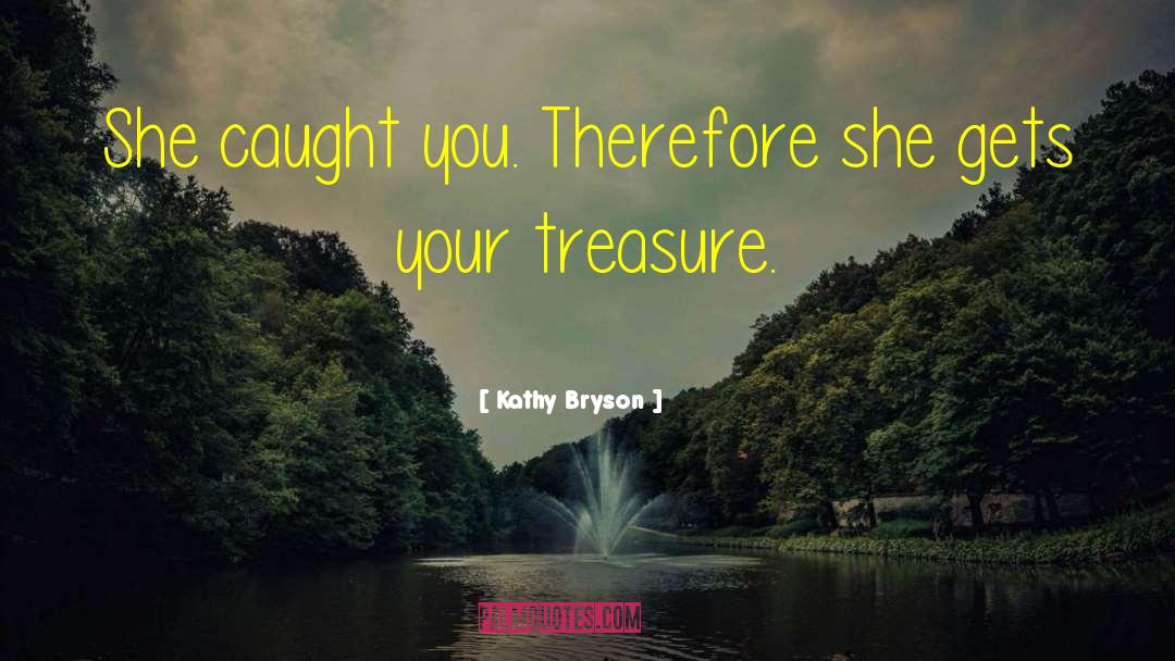 Gibara Treasure quotes by Kathy Bryson