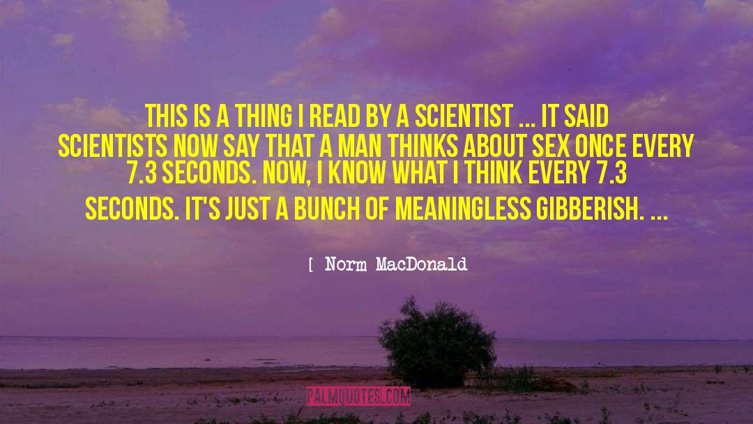 Gibberish quotes by Norm MacDonald