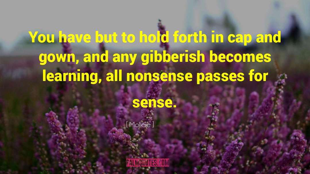 Gibberish quotes by Moliere