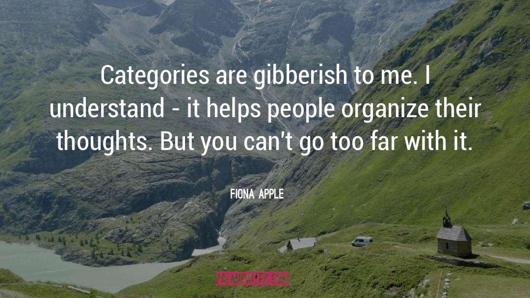 Gibberish quotes by Fiona Apple