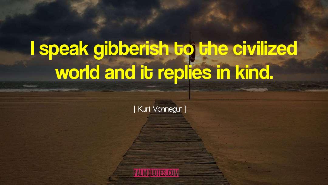 Gibberish quotes by Kurt Vonnegut