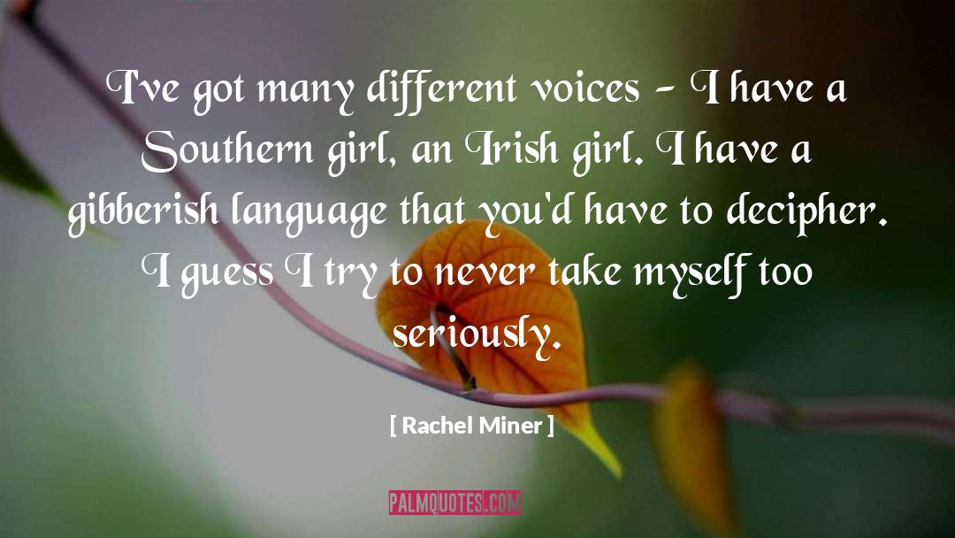 Gibberish quotes by Rachel Miner