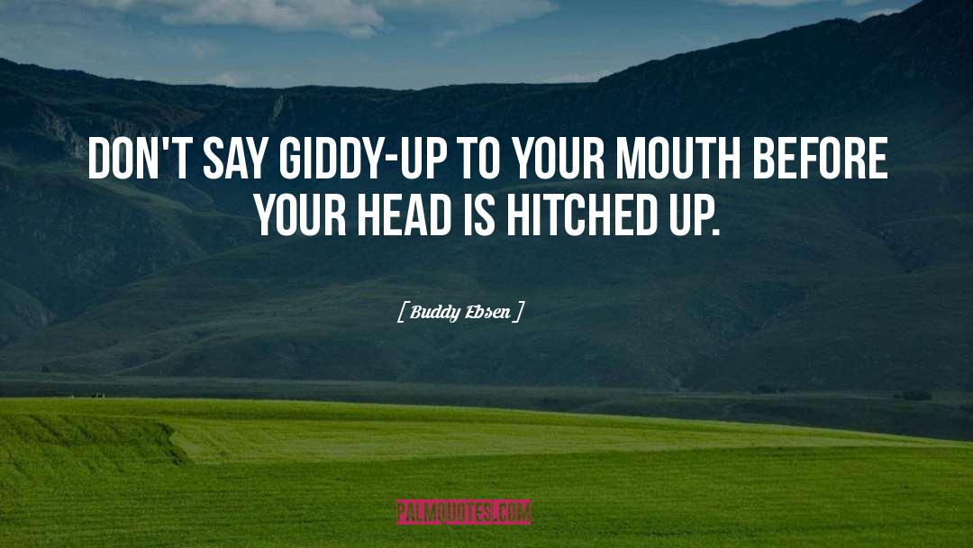 Giddy quotes by Buddy Ebsen