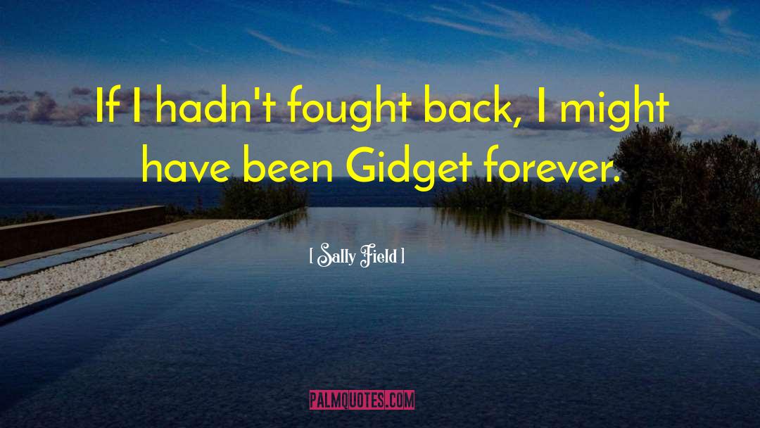 Gidget And Moondoggie quotes by Sally Field