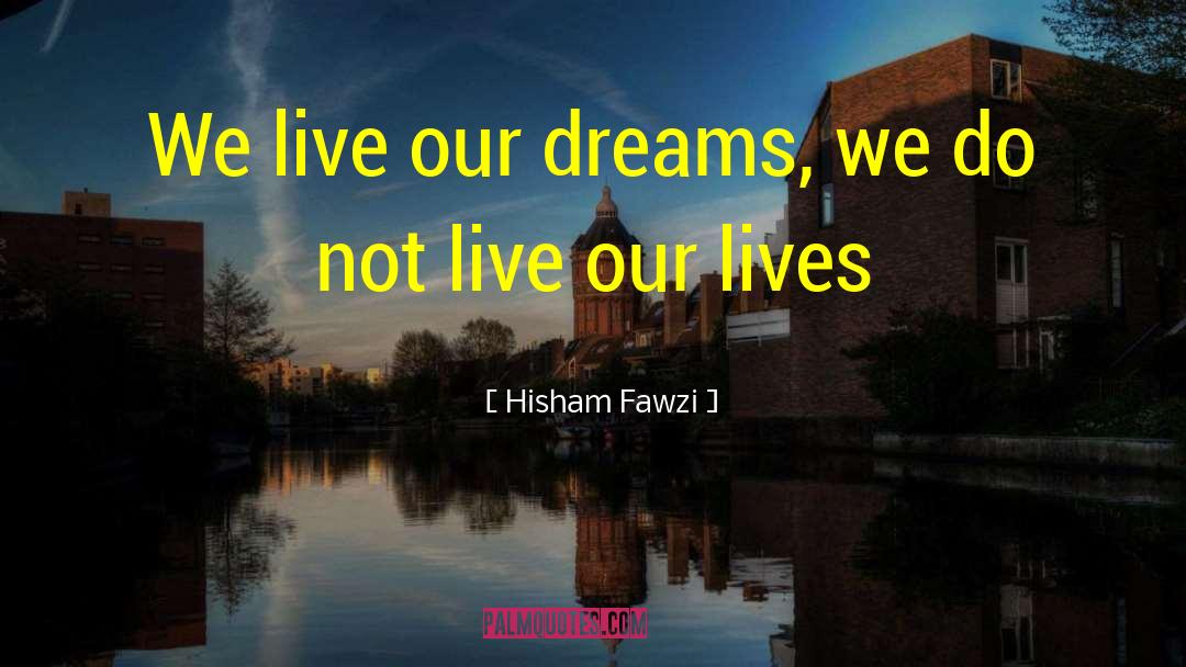 Gidi Gidi Live quotes by Hisham Fawzi
