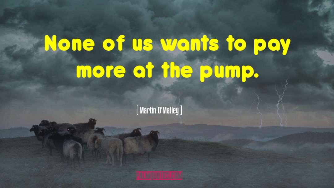 Gielarowski Pump quotes by Martin O'Malley