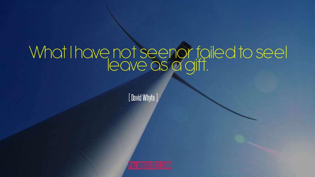 Gift 2015 quotes by David Whyte