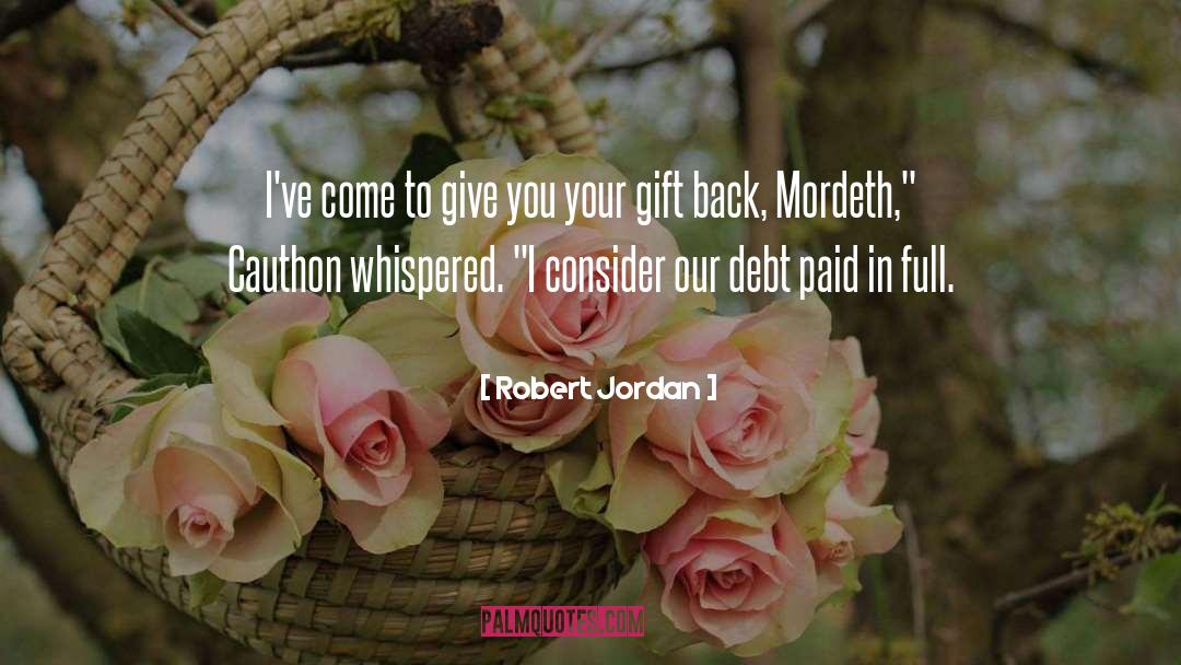 Gift 2015 quotes by Robert Jordan