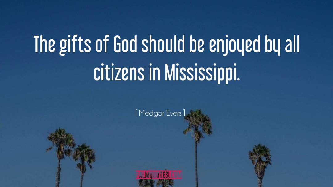 Gift From God quotes by Medgar Evers