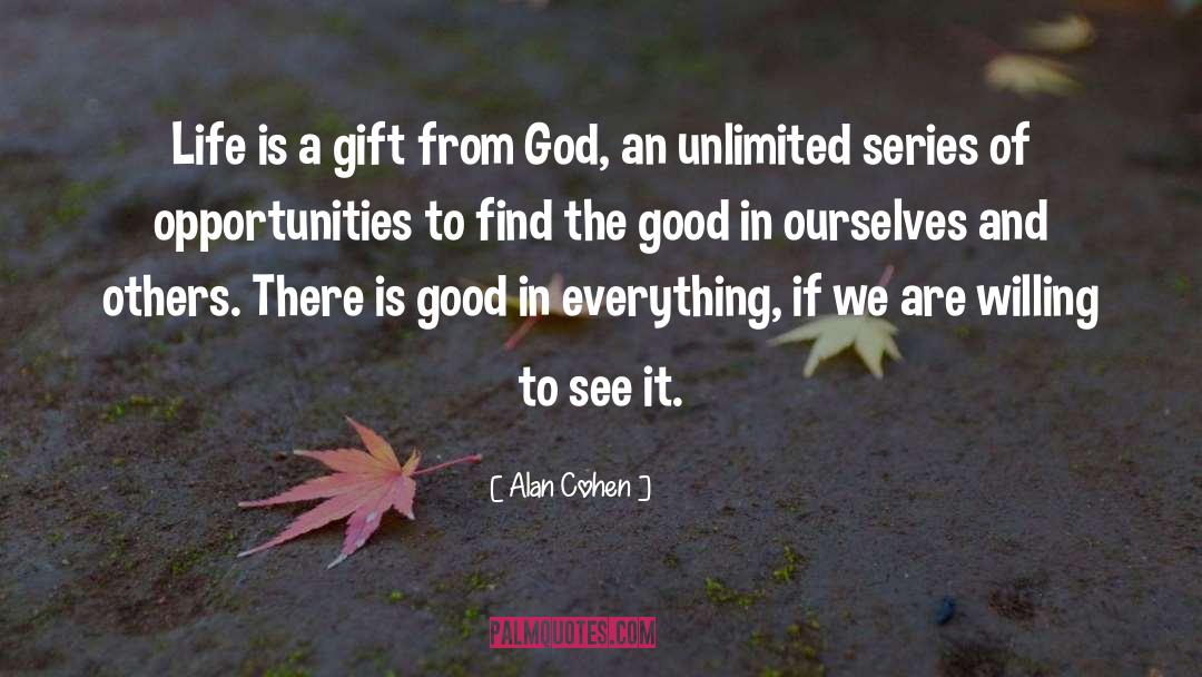 Gift From God quotes by Alan Cohen