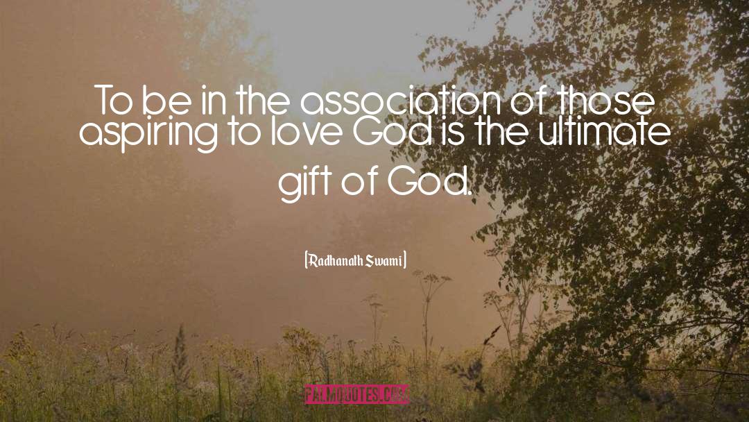 Gift From God quotes by Radhanath Swami