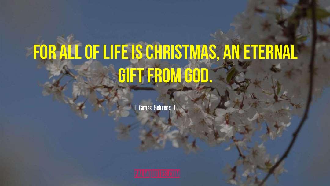 Gift From God quotes by James Behrens