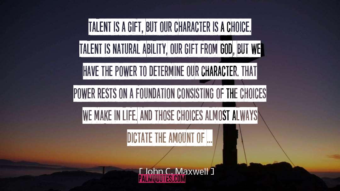 Gift From God quotes by John C. Maxwell