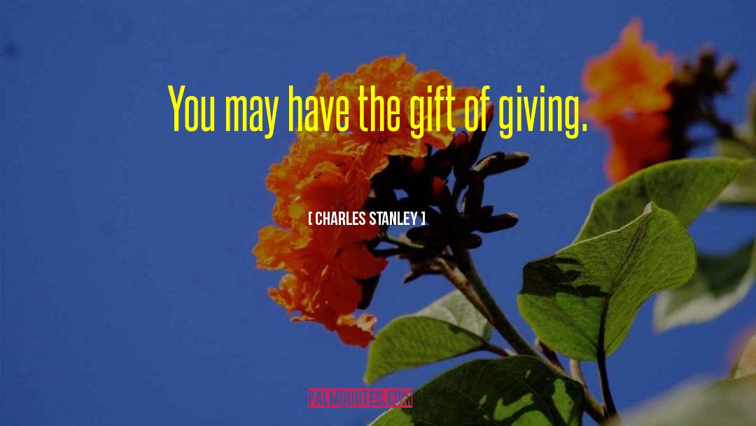 Gift Giving quotes by Charles Stanley