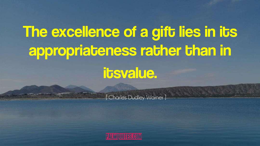 Gift Giving quotes by Charles Dudley Warner