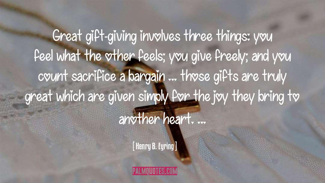 Gift Giving quotes by Henry B. Eyring