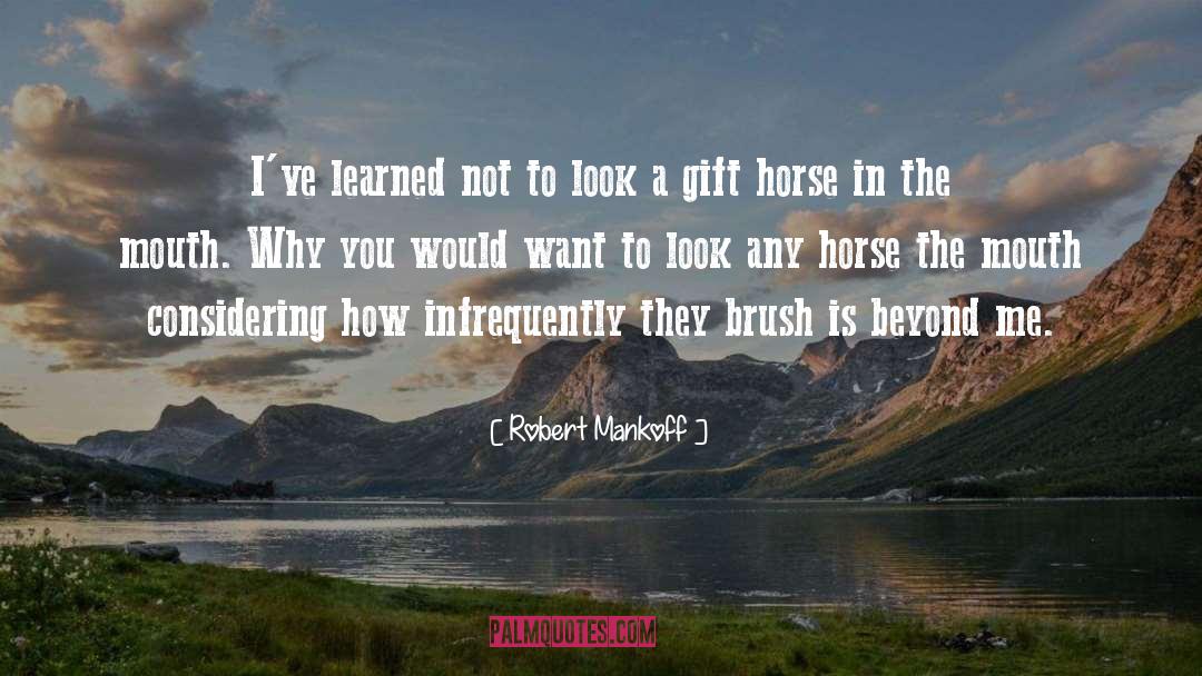 Gift Horse quotes by Robert Mankoff