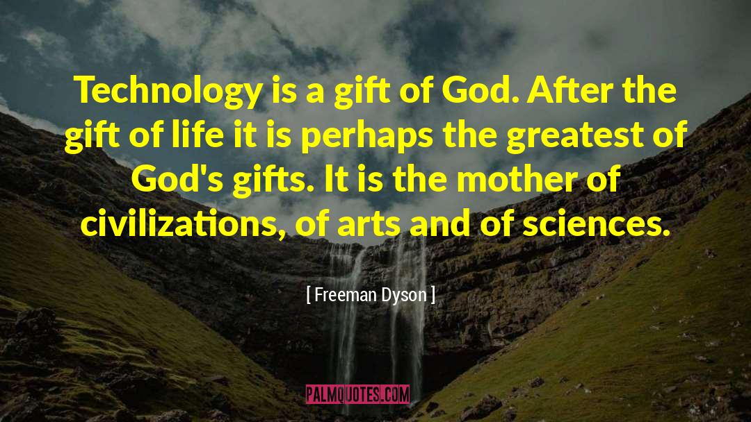 Gift Of God quotes by Freeman Dyson