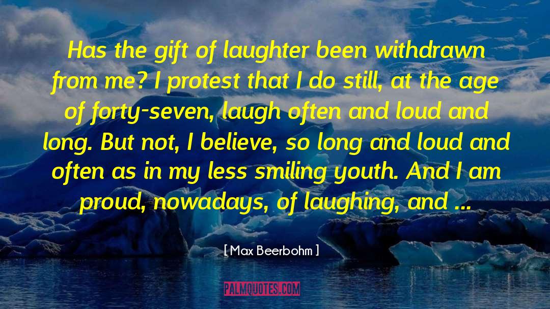 Gift Of Laughter quotes by Max Beerbohm