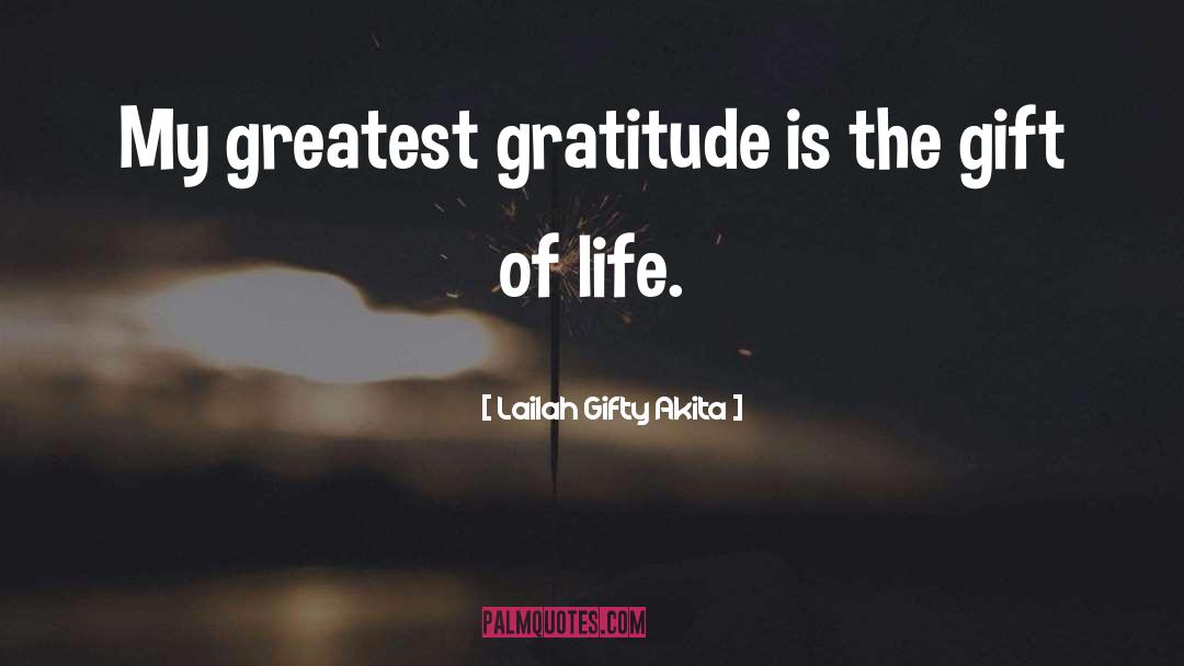 Gift Of Life quotes by Lailah Gifty Akita