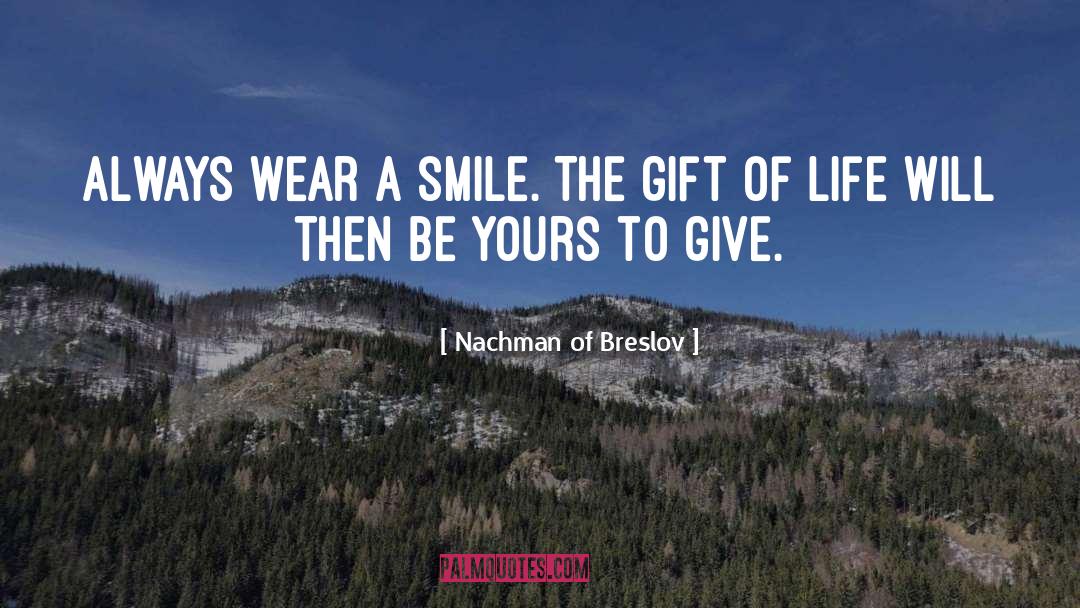 Gift Of Life quotes by Nachman Of Breslov