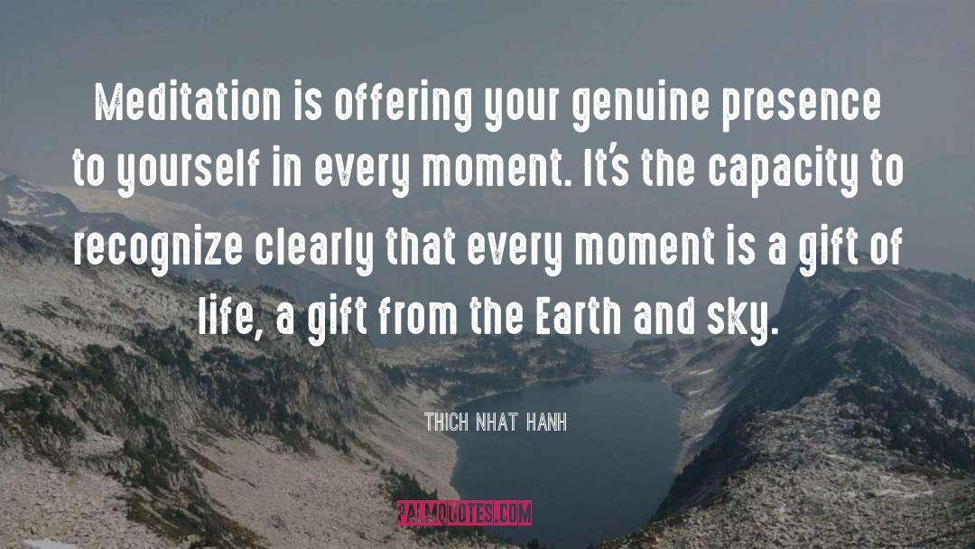 Gift Of Life quotes by Thich Nhat Hanh