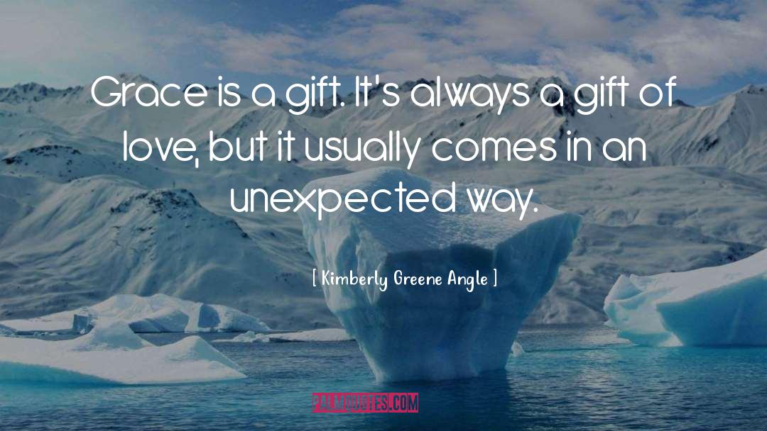 Gift Of Love quotes by Kimberly Greene Angle