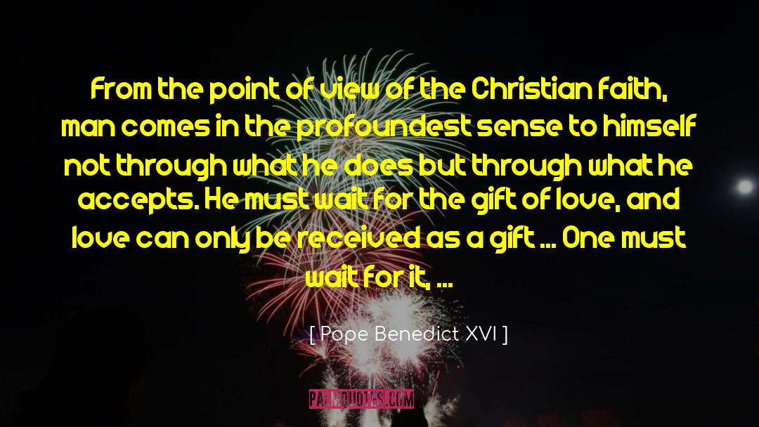 Gift Of Love quotes by Pope Benedict XVI