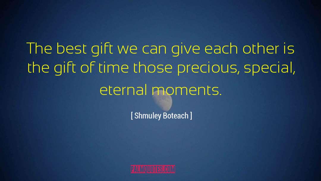 Gift Of Time quotes by Shmuley Boteach