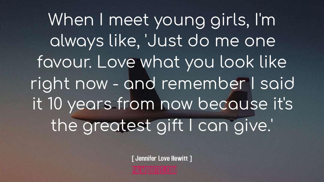 Gift quotes by Jennifer Love Hewitt