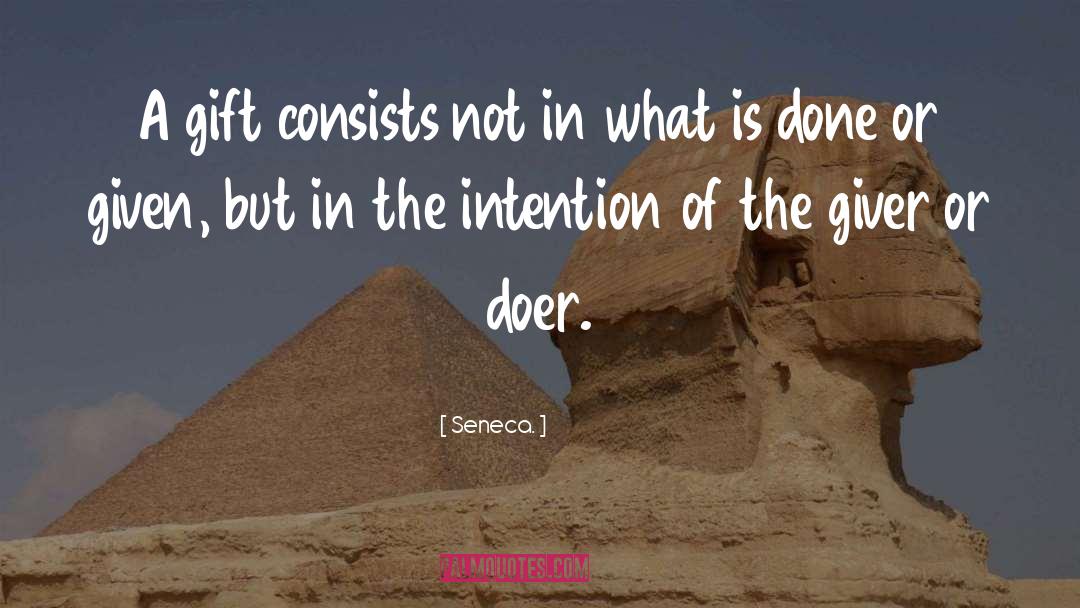 Gift quotes by Seneca.