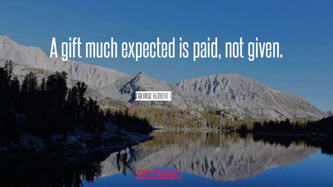 Gift Shopping quotes by George Herbert