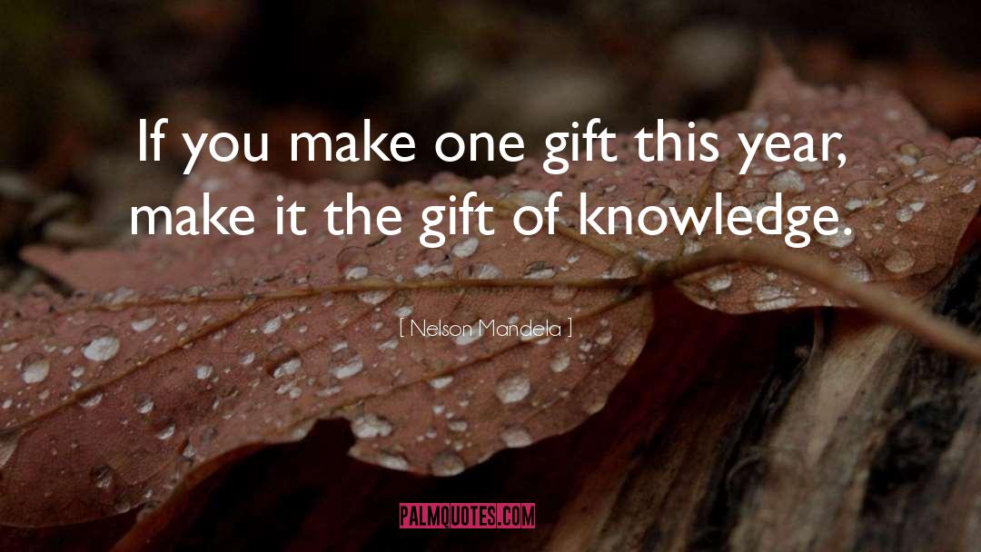 Gift Wrapped quotes by Nelson Mandela