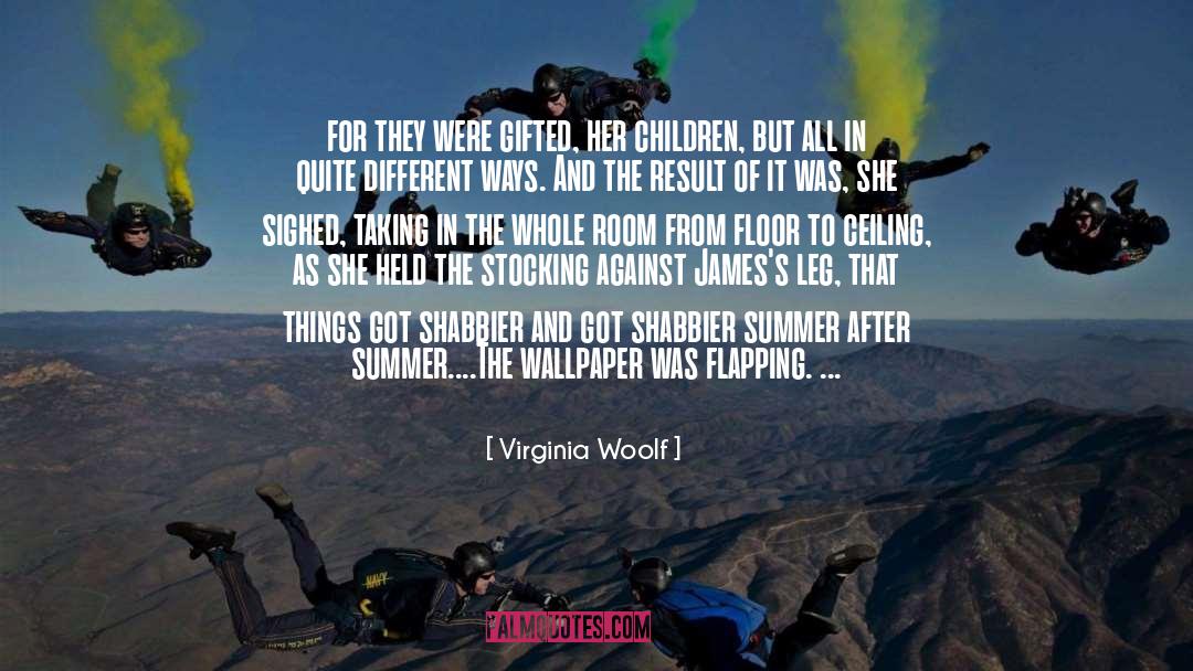Gifted Children quotes by Virginia Woolf