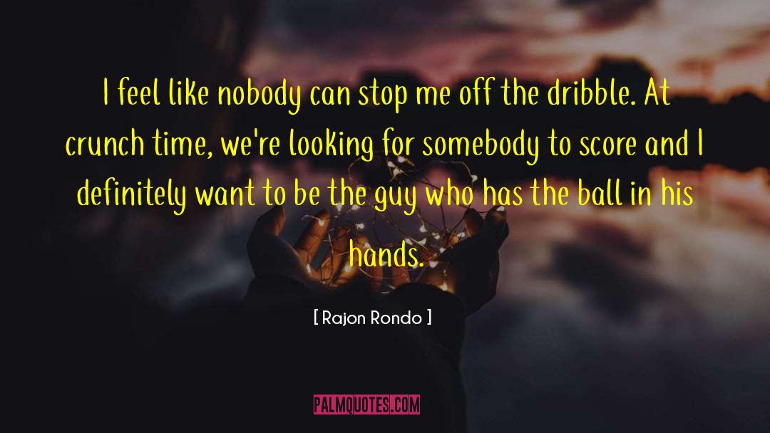 Gifted Hands quotes by Rajon Rondo