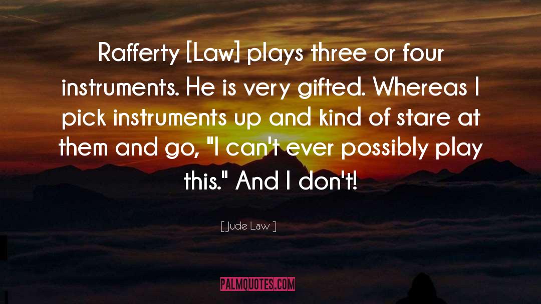 Gifted quotes by Jude Law