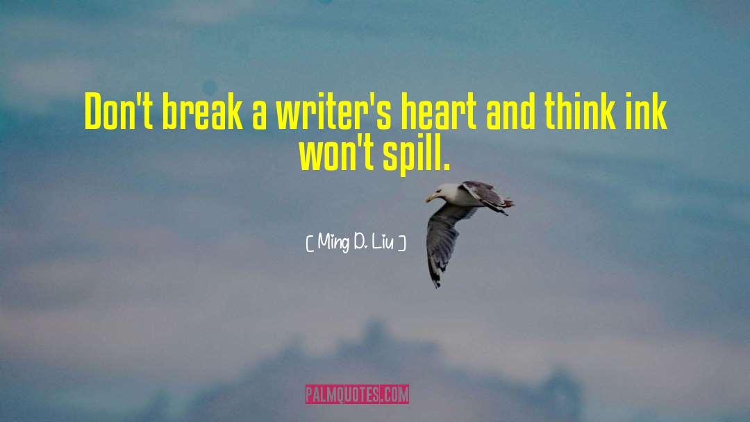 Gifted Writers quotes by Ming D. Liu