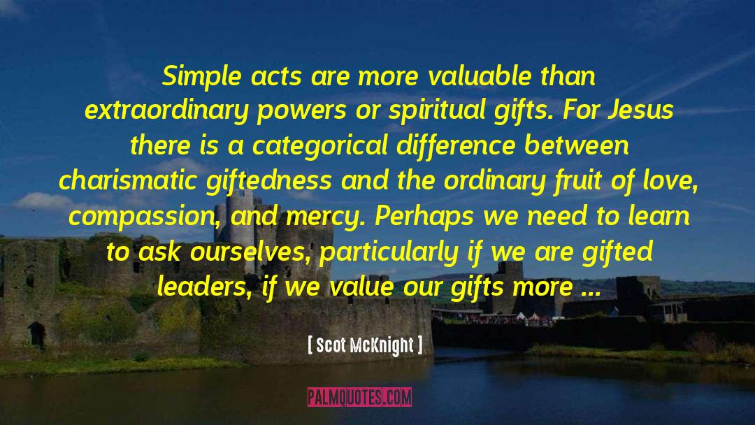 Giftedness quotes by Scot McKnight