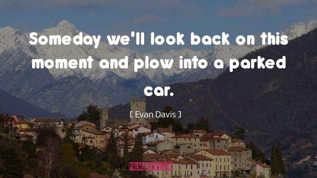 Gifting A Car quotes by Evan Davis