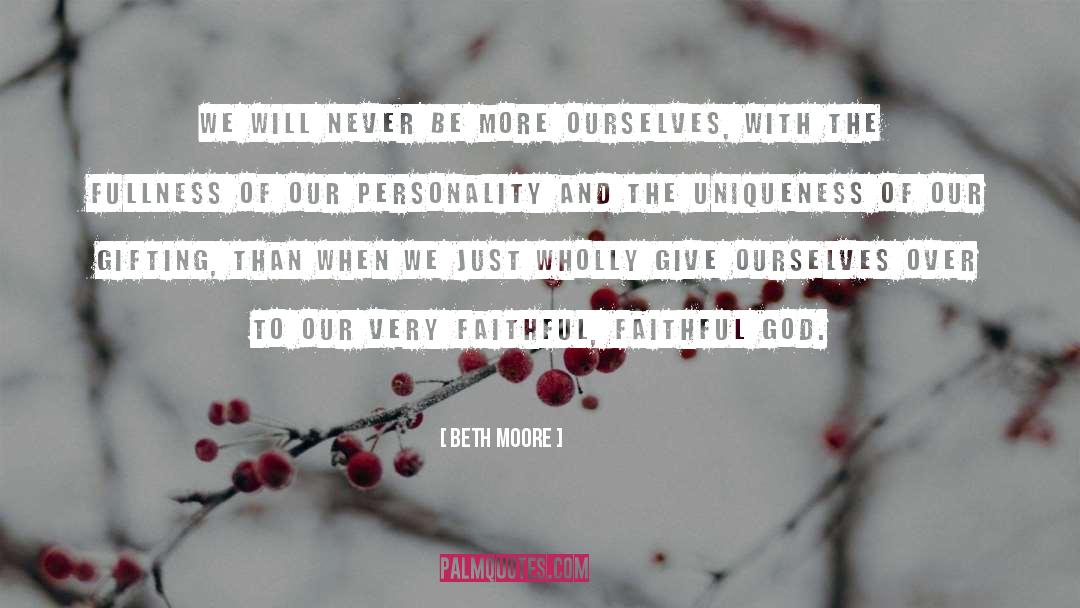Gifting quotes by Beth Moore